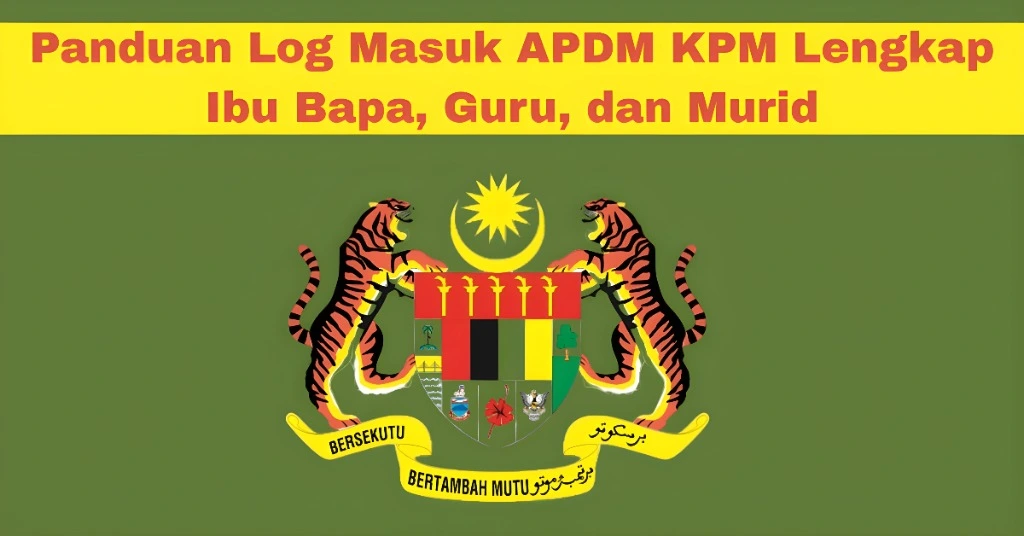 Panduan Log Masuk APDM KPM Lengkap Ibu Bapa, Guru, dan Murid