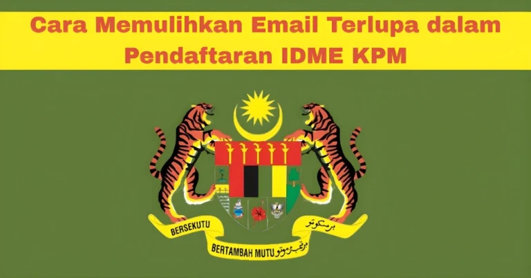 Cara Memulihkan Email Terlupa dalam Pendaftaran IDME KPM