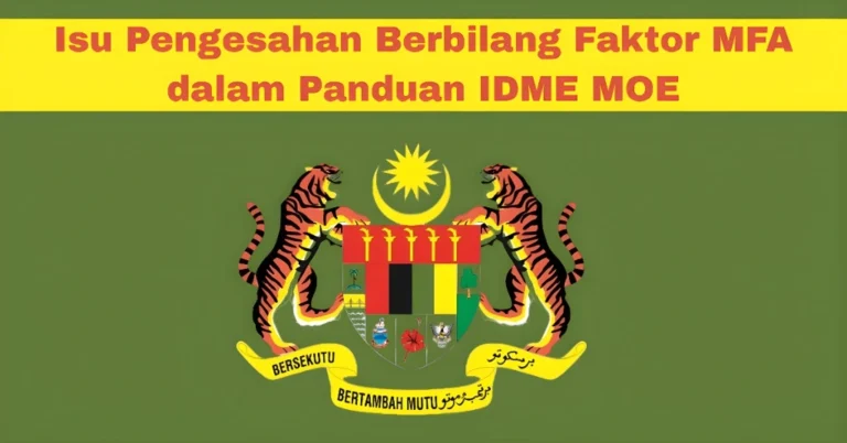Isu Pengesahan Berbilang Faktor MFA dalam Panduan IDME MOE