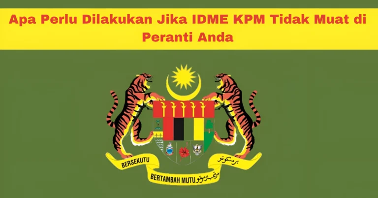 Apa Perlu Dilakukan Jika IDME KPM Tidak Muat di Peranti Anda