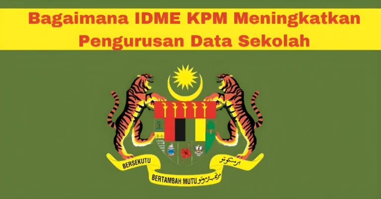 Bagaimana IDME KPM Meningkatkan Pengurusan Data Sekolah