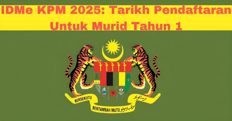 IDMe KPM 2025: Tarikh Pendaftaran Untuk Murid Tahun 1