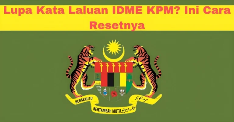 Lupa Kata Laluan IDME KPM? Ini Cara Resetnya
