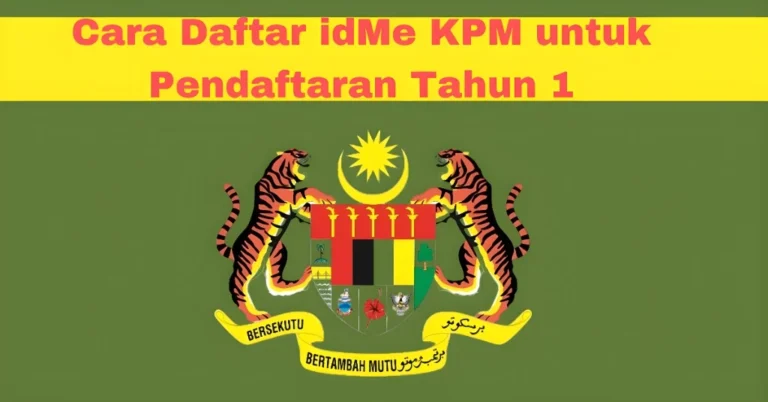 Cara Daftar idMe KPM untuk Pendaftaran Tahun 1