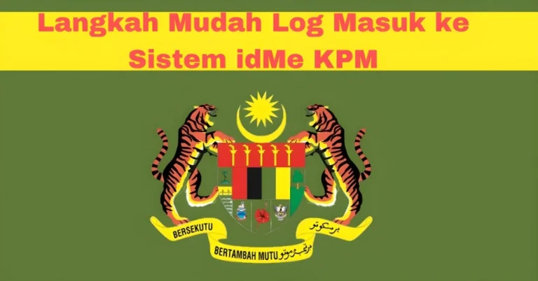 Langkah Mudah Log Masuk ke Sistem idMe KPM
